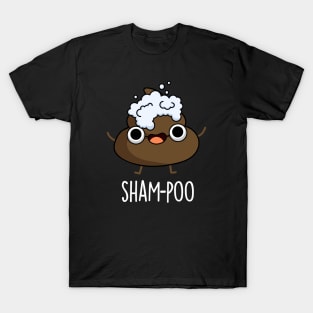 Sham-poo Cute Poop With Shampoo Bubbles Pun T-Shirt